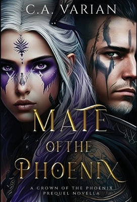 Mate of the Phoenix: A Crown of the Phoenix Prequel Novella by Varian, C. A.