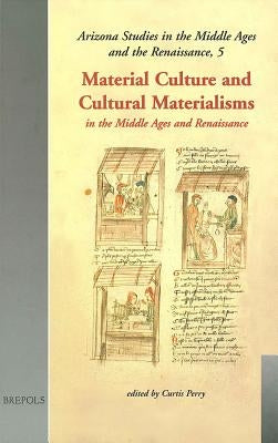 Material Culture and Cultural Materialisms by Perry, Curtis
