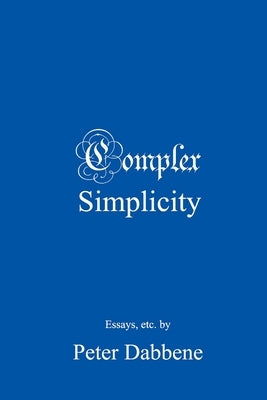 Complex Simplicity by Dabbene, Peter