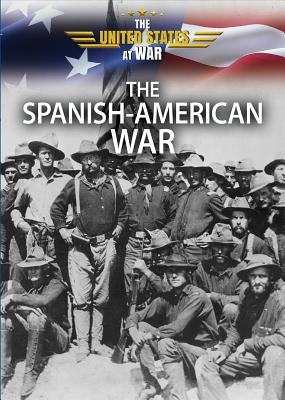 The Spanish-American War by Johanson, Paula