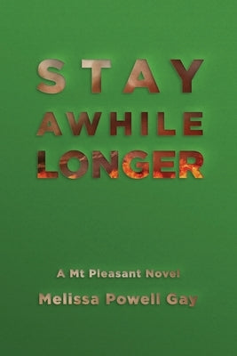 Stay Awhile Longer by Gay, Melissa Powell