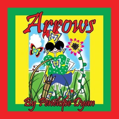 Arrows by Dyan, Penelope