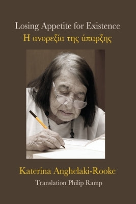 Losing Appetite For Existence by Anghelaki-Rooke, Katerina