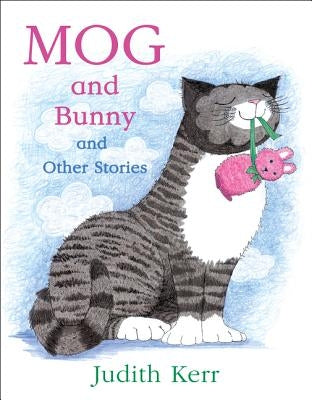Mog and Bunny and Other Stories by Kerr, Judith