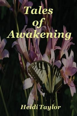 Tales of Awakening by Taylor, Heidi