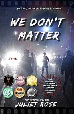 We Don't Matter by Rose, Juliet