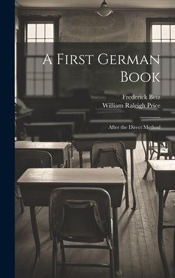 A First German Book: After the Direct Method by Betz, Frederick
