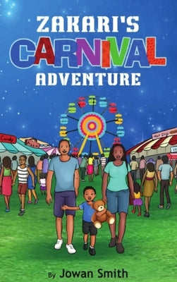 Zakari's Carnival Adventure by Smith, Jowan L.