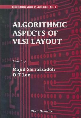 Algorithmic Aspects of VLSI Layout by Lee, Der-Tsai