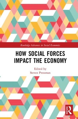 How Social Forces Impact the Economy by Pressman, Steven