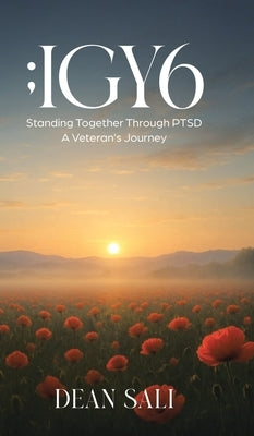 ;Igy6: Standing Together Through PTSD - A Veteran's Journey by Sali, Dean