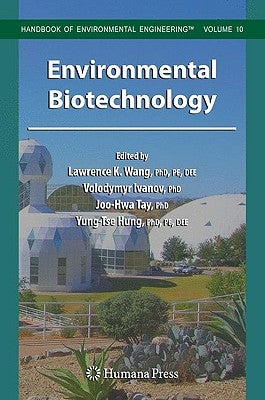 Environmental Biotechnology by Wang, Lawrence K.