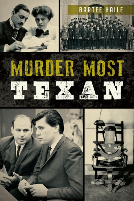 Murder Most Texan by Haile, Bartee