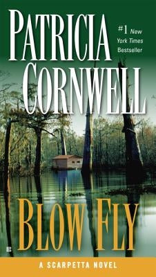 Blow Fly: Scarpetta (Book 12) by Cornwell, Patricia