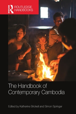 The Handbook of Contemporary Cambodia by Brickell, Katherine