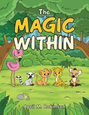 The Magic Within by Robinson, April M.