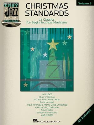 Christmas Standards: Easy Jazz Play-Along Volume 6 by Hal Leonard Corp
