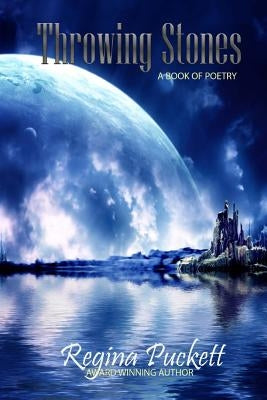 Throwing Stones by Puckett, Regina
