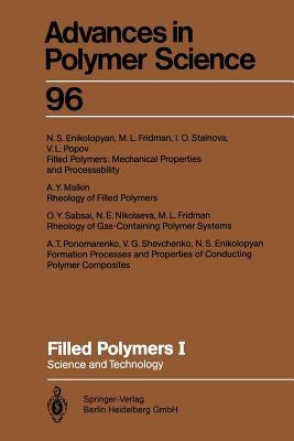 Filled Polymers I: Science and Technology by Enikolopyan, Nikolay S.