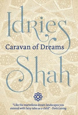 Caravan of Dreams by Shah, Idries