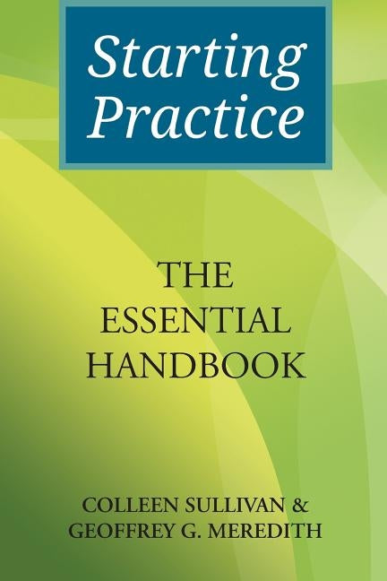 Starting Practice: The Essential Handbook by Sullivan, Colleen