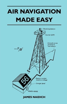 Air Navigation Made Easy by Naidich, James