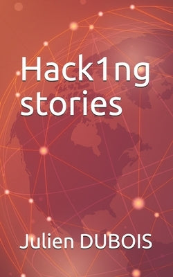 Hack1ng stories: [Volume 1] by DuBois, Julien
