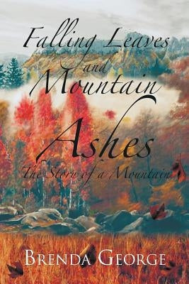 Falling Leaves and Mountain Ashes by George, Brenda