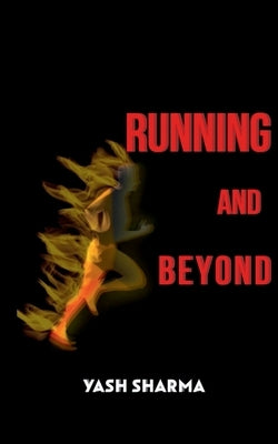 Running and Beyond by Sharma, Yash