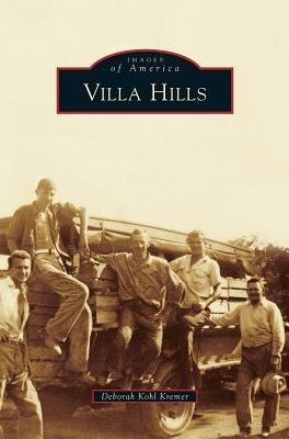 Villa Hills by Kremer, Deborah Kohl