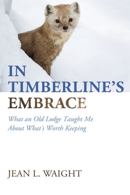In Timberline's Embrace by Waight, Jean L.