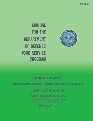 Manual for the Department of Defense Food Service Program by Defense, Department Of