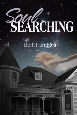 Soul Searching by Hanggeli, Beth