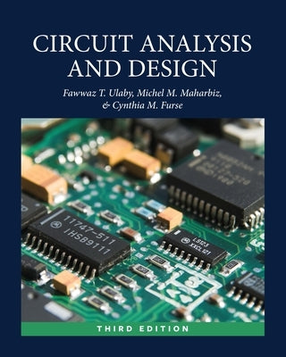 Circuit Analysis and Design by Ulaby, Fawwaz