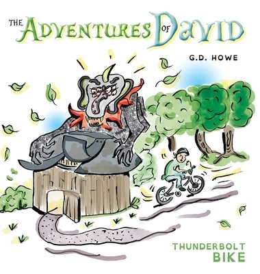 The Adventures of David: Thunderbolt Bike by Howe, G. D.