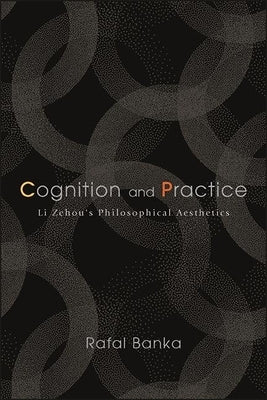 Cognition and Practice by Banka, Rafal