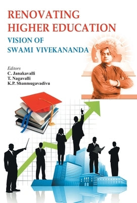 Renovating Higher Education Vision of Swami Vivekananda by Janakavali, C.