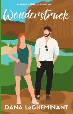 Wonderstruck: A Sweet Celebrity Romance by Lecheminant, Dana