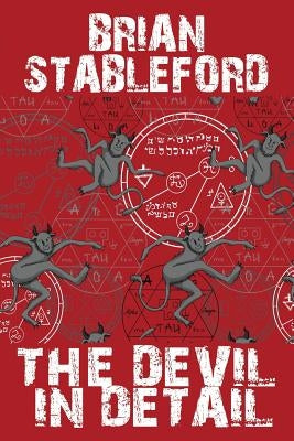 The Devil in Detail by Stableford, Brian