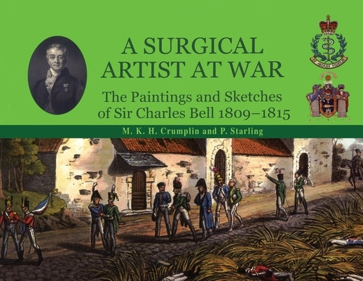 A Surgical Artist at War by Crumplin, M. K. H.