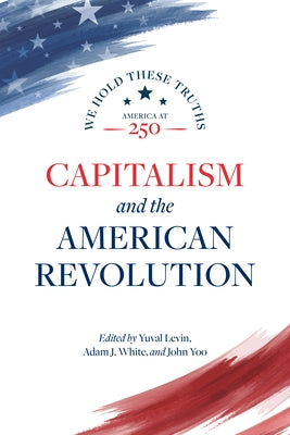 Capitalism and the American Revolution by Levin, Yuval