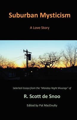 Suburban Mysticism: A Love Story by Macenulty, Pat