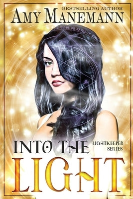 Into the Light by Manemann, Amy