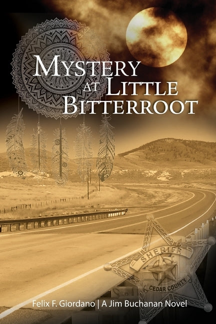 Mystery at Little Bitterroot by Giordano, Felix F.