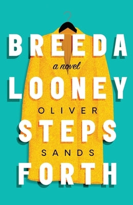 Breeda Looney Steps Forth by Sands, Oliver