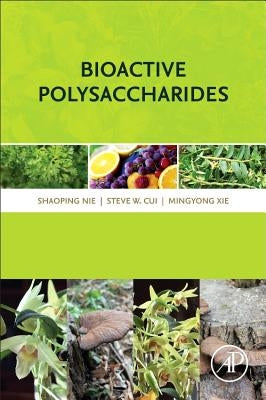 Bioactive Polysaccharides by Nie, Shaoping