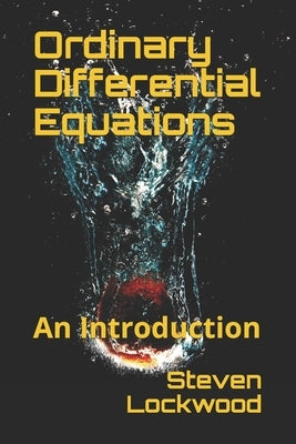 Ordinary Differential Equations: An Introduction by Lockwood, Steven