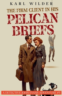 The Firm Client in His Pelican Briefs by Wilder, Karl
