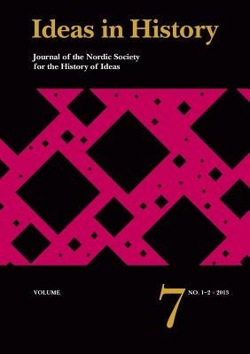 Ideas in History, Vol. 7, No. 1-2 by Leppanen, Katarina