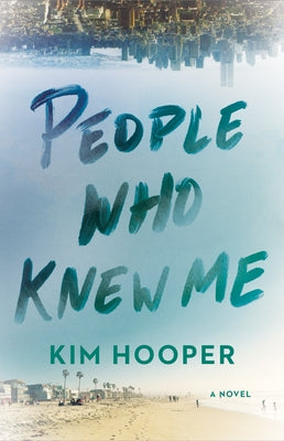 People Who Knew Me by Hooper, Kim